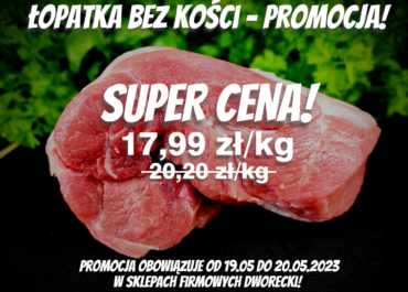 ŁOPATKA BEZ KOŚCI W PROMOCJI!