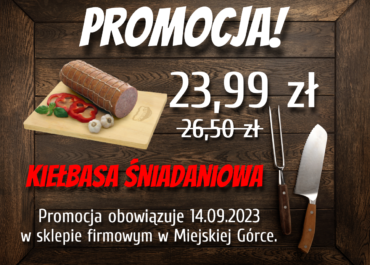 KIEŁBASA ŚNIADANIOWA W PROMOCJI